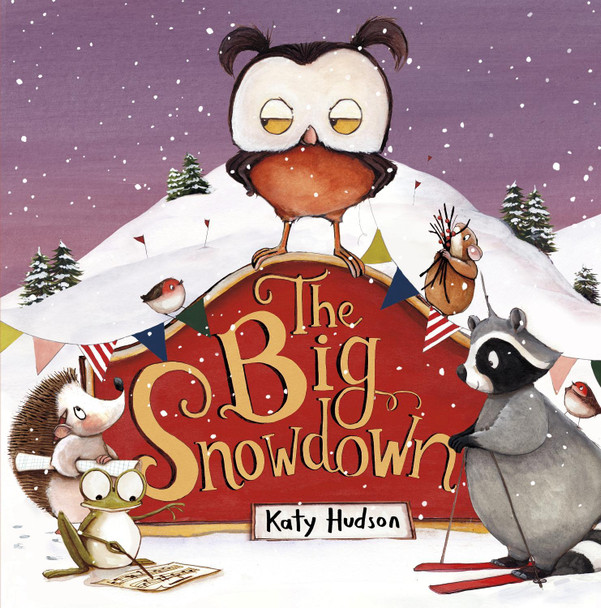 The Big Snowdown Katy Hudson 9781398261549