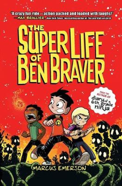 The Super Life of Ben Braver by Marcus Emerson