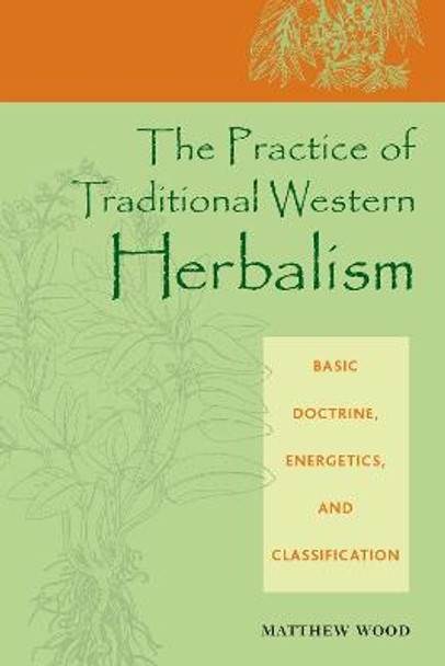 Practice Trad. Western Herb by Matthew Wood