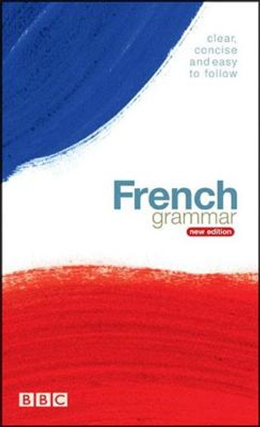 BBC FRENCH GRAMMAR (NEW EDITION) by Isabelle Fournier