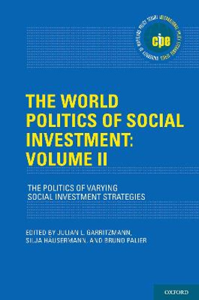 The World Politics of Social Investment: Volume 2: Political Dynamics of Reform by Bruno Palier