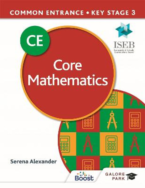 Common Entrance 13+ Core Mathematics  (2021) by Serena Alexander