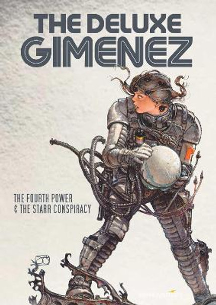 The Deluxe Gimenez: The Fourth Power & The Starr Conspiracy by Juan Gimenez