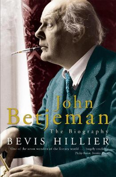 John Betjeman: The Biography by Bevis Hillier