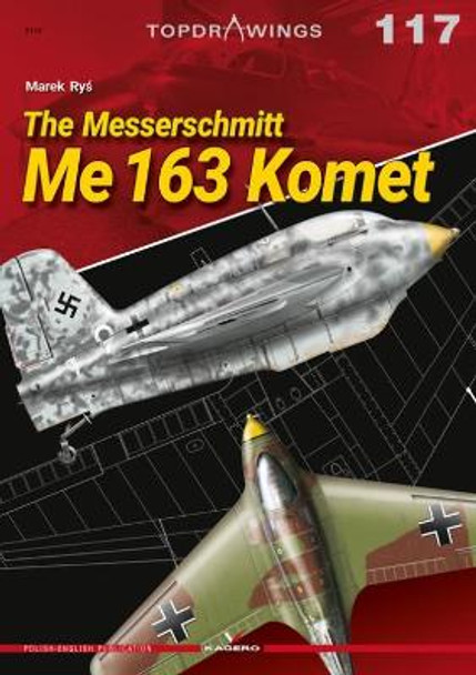 The Messerschmitt Me 163 Komet by Marek Rys