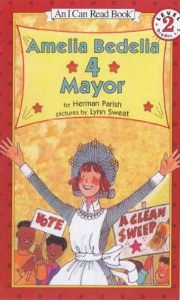 Amelia Bedelia 4 Mayor by Peggy Parish