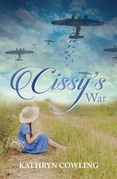 Cissy's War by Kathryn Cowling