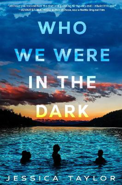 Who We Were in the Dark by Jessica Taylor