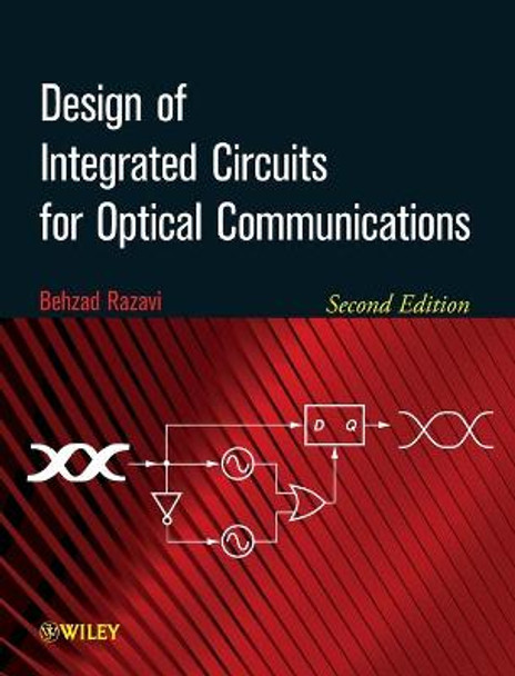 Design of Integrated Circuits for Optical Communications by Behzad Razavi
