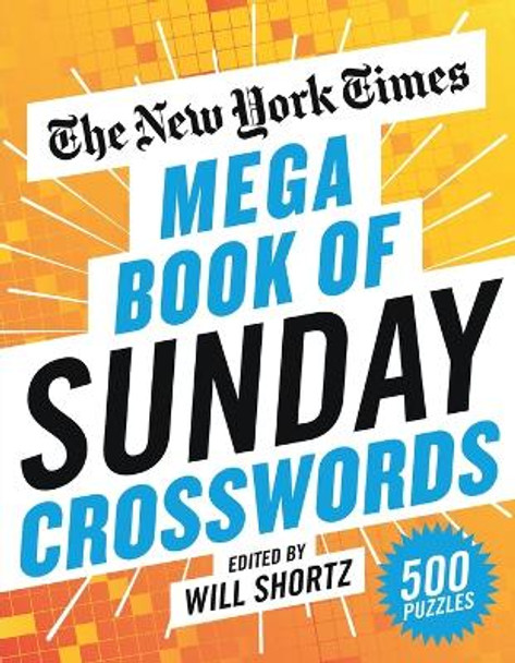 The New York Times Mega Book of Sunday Crosswords: 500 Puzzles by New York Times