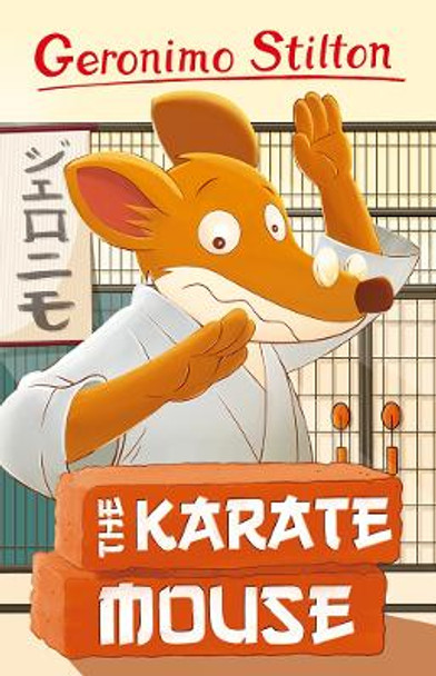 Geronimo Stilton: The Karate Mouse by Geronimo Stilton