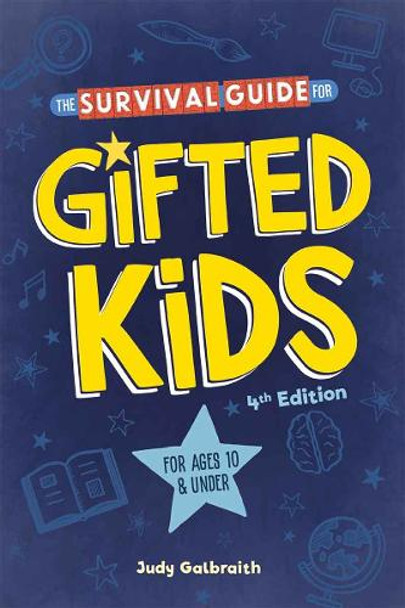 The Survival Guide for Gifted Kids: For Ages 10 and Under Judy Galbraith 9798885549509
