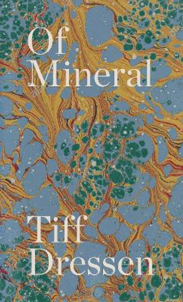 Of Mineral Tiff Dressen 9781643621418