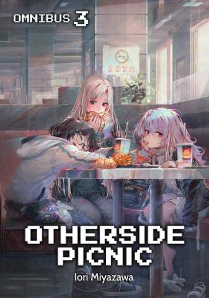 Otherside Picnic: Omnibus 3 by Iori Miyazawa