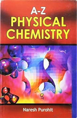 A-Z Physical Chemistry by Naresh Purohit 9789380106830