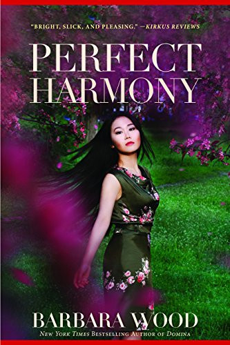 Perfect Harmony by Barbara Wood 9781630268787