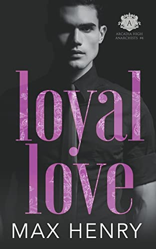 Loyal Love by Max Henry 9798215151082