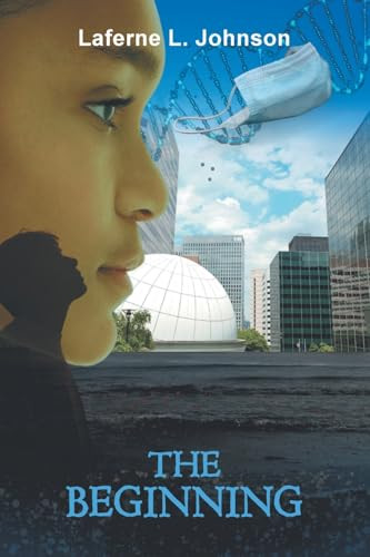 The Beginning by Laferne L Johnson 9798218483753
