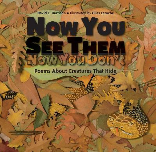 Now You See Them, Now You Don't: Poems About Creatures that Hide by David Harrison