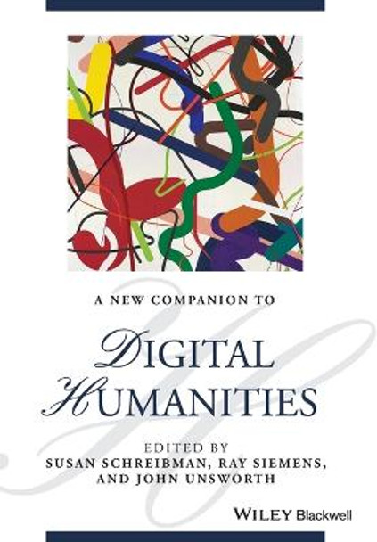 A New Companion to Digital Humanities by Susan Schreibman