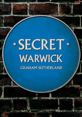 Secret Warwick by Graham Sutherland