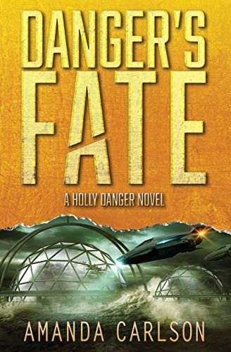 Danger's Fate by Amanda Carlson 9781944431228