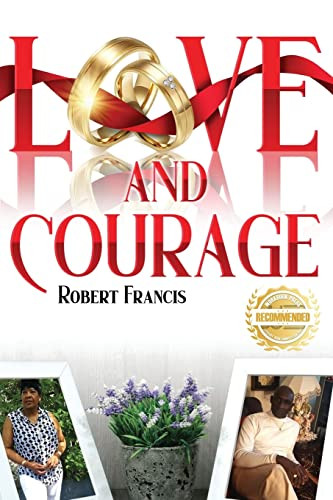 Love and Courage by Robert Francis 9781956017458