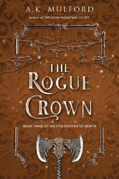 The Rogue Crown by A K Mulford