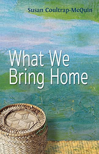 What We Bring Home by Susan Coultrap-McQuin 9781948461955