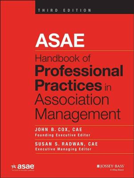 ASAE Handbook of Professional Practices in Association Management by John B. Cox