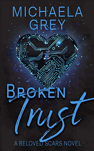 Broken Trust by Michaela Grey 9781949936148