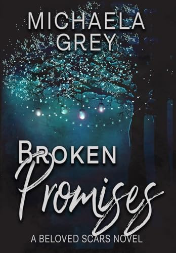 Broken Promises by Michaela Grey 9781949936193