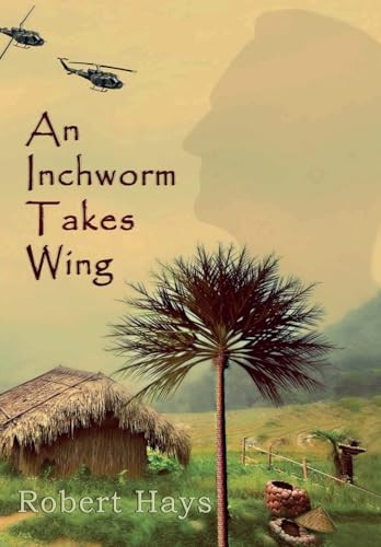 An Inchworm Takes Wing by Robert Hays 9781950750368