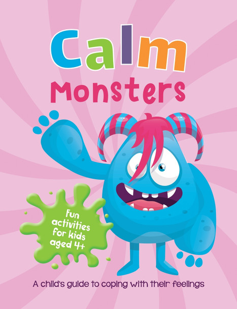 Calm Monsters: A Child's Guide to Coping With Their Feelings Summersdale Publishers 9781800074231