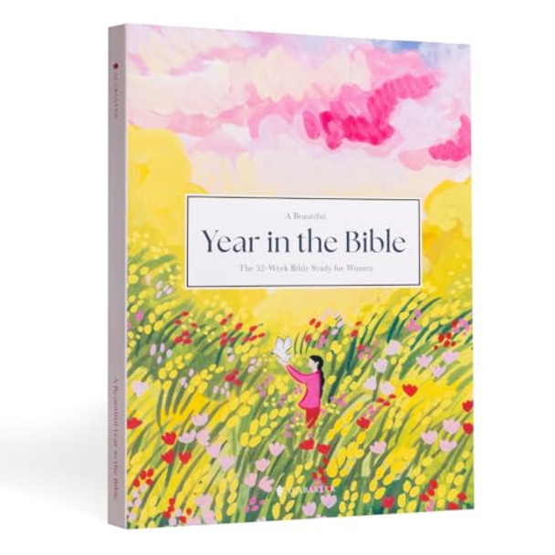 A Beautiful Year in the Bible: The 52-Week Bible Study for Women (SC) by Alabaster 9781952357589