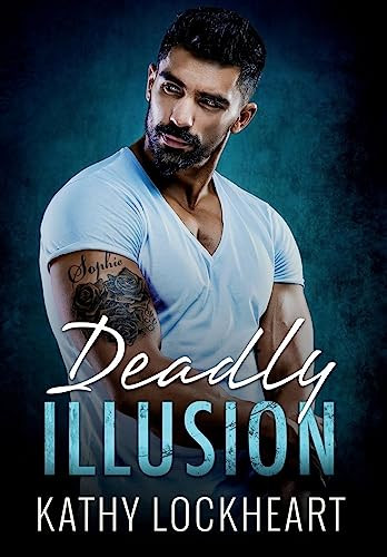 Deadly Illusion by Kathy Lockheart 9781955017015