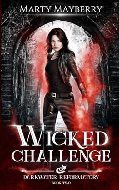Wicked Challenge by Marty Mayberry 9798869063748