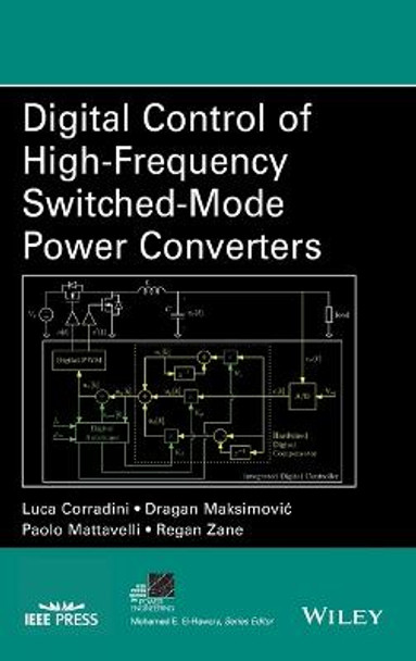 Digital Control of High-Frequency Switched-Mode Power Converters by Luca Corradini