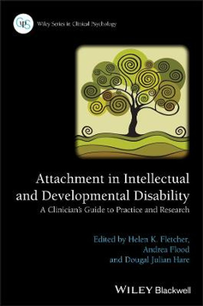 Attachment in Intellectual and Developmental Disability: A Clinician's Guide to Practice and Research by Helen K. Fletcher