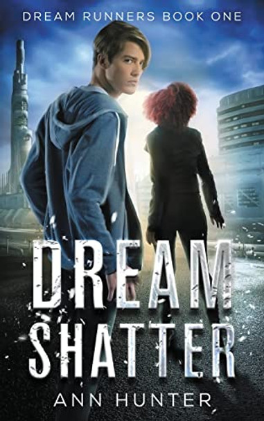 Dream Shatter by Ann Hunter 9781957140001