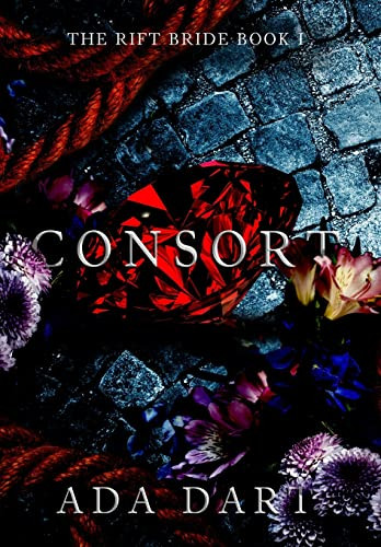 Consort: A Gothic Reverse Harem by Ada Dart 9781957469089