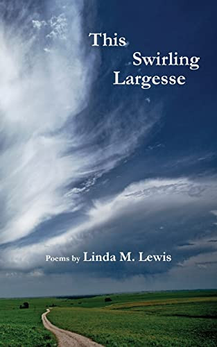 This Swirling Largesse by Linda M Lewis 9781958182130