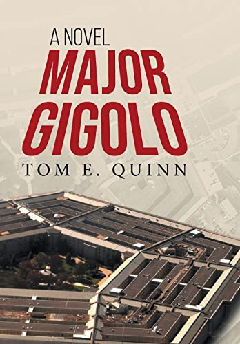 Major Gigolo by Tom E Quinn 9781958690314