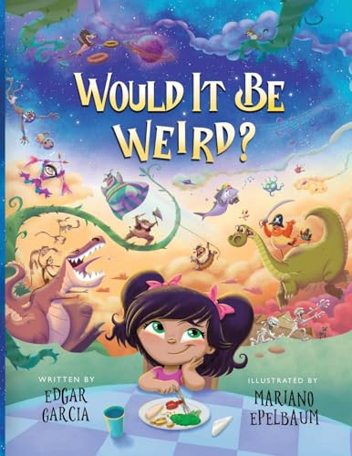 Would It Be Weird? by Edgar Garcia 9781961166042