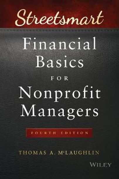 Streetsmart Financial Basics for Nonprofit Managers by Thomas A. McLaughlin