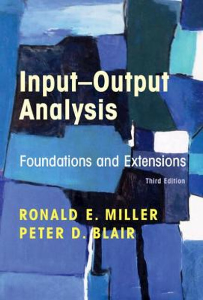 Input-Output Analysis: Foundations and Extensions by Ronald E. Miller