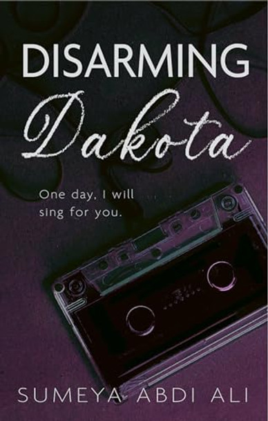 Disarming Dakota by Sumeya E Alington 9781990259005