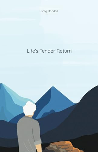 Life's Tender Return by Greg Randall 9781990496578