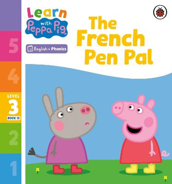 Learn with Peppa Phonics Level 3 Book 15 - The French Pen Pal (Phonics Reader) by Peppa Pig