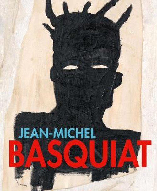 Jean-Michel Basquiat: Of Symbols and Signs by Dieter Buchhart